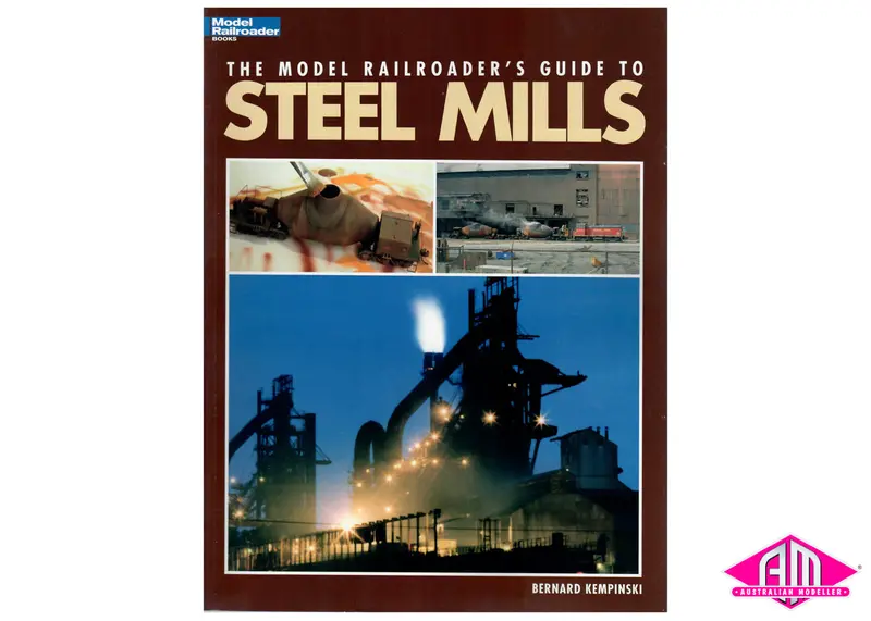 400-12435 - The Model Railroader's Guide To Steel Mills 1