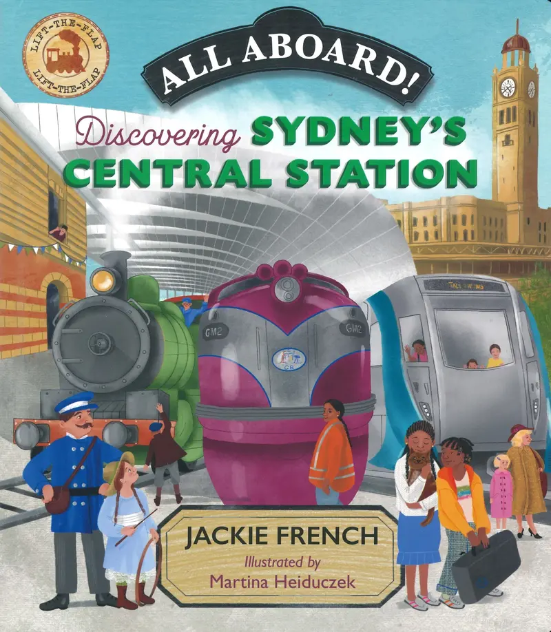 All Aboard! Discovering Sydney’S Central Station By Jackie French 1
