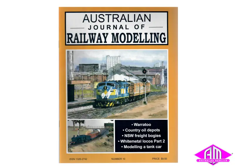Australian Journal Of Railway Modelling - Issue No.10 1