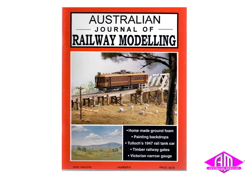 Australian Journal Of Railway Modelling - Issue No.6 1