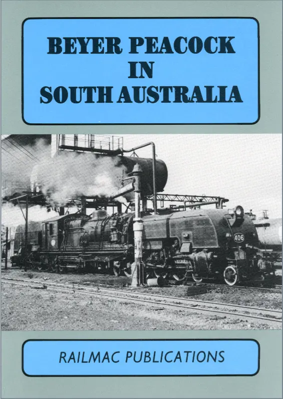 Beyer Peacock In South Australia - Railmac Publications 1