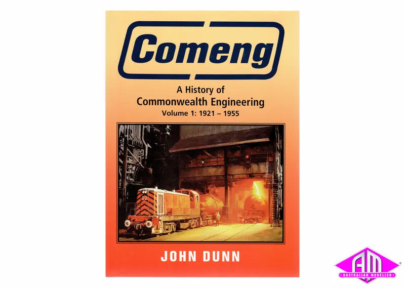 Comeng - A History Of Commonwealth Engineering. Vol 1 1921-1955 1