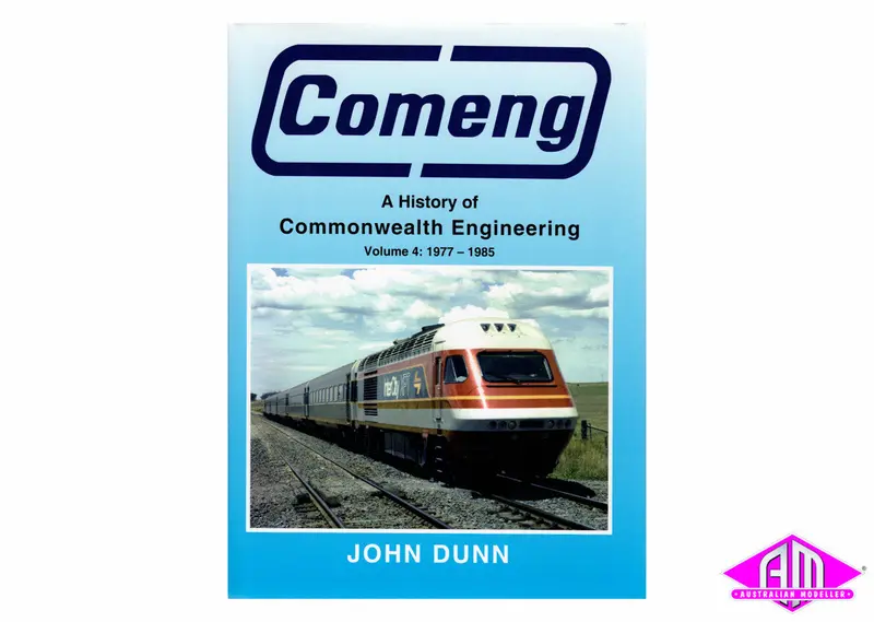 Comeng - A History Of Commonwealth Engineering. Vol 4 1977-1985 1