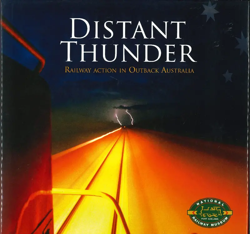 Distant Thunder - Railway Action In Outback Australia 1