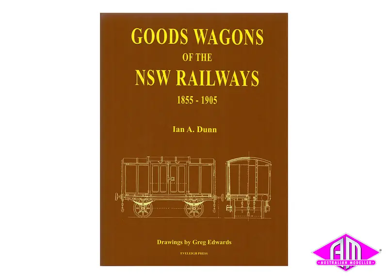 Goods Wagons Of The Nsw Railways 1855 - 1905 1