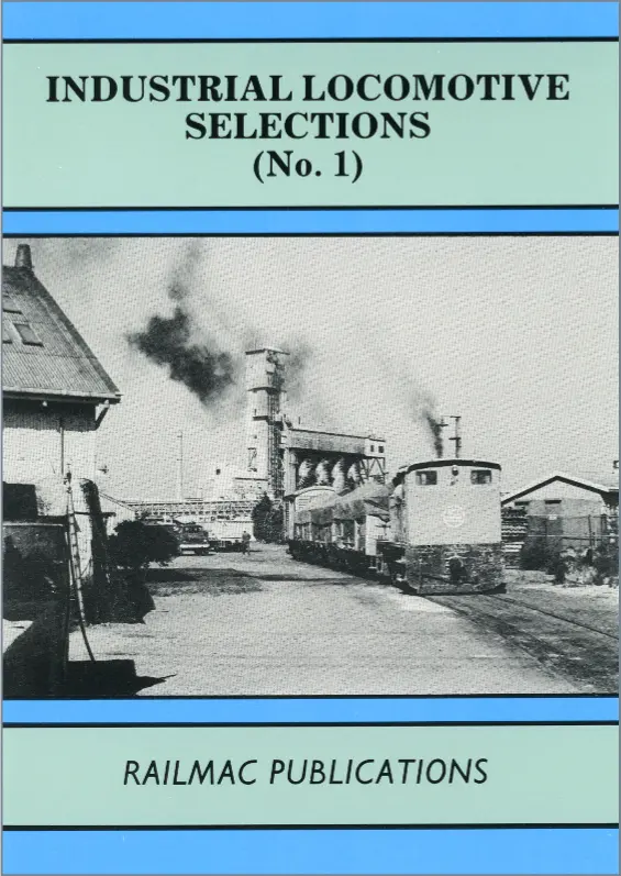 Industrial Locomotive Selections (No. 1) - Railmac Publications 1