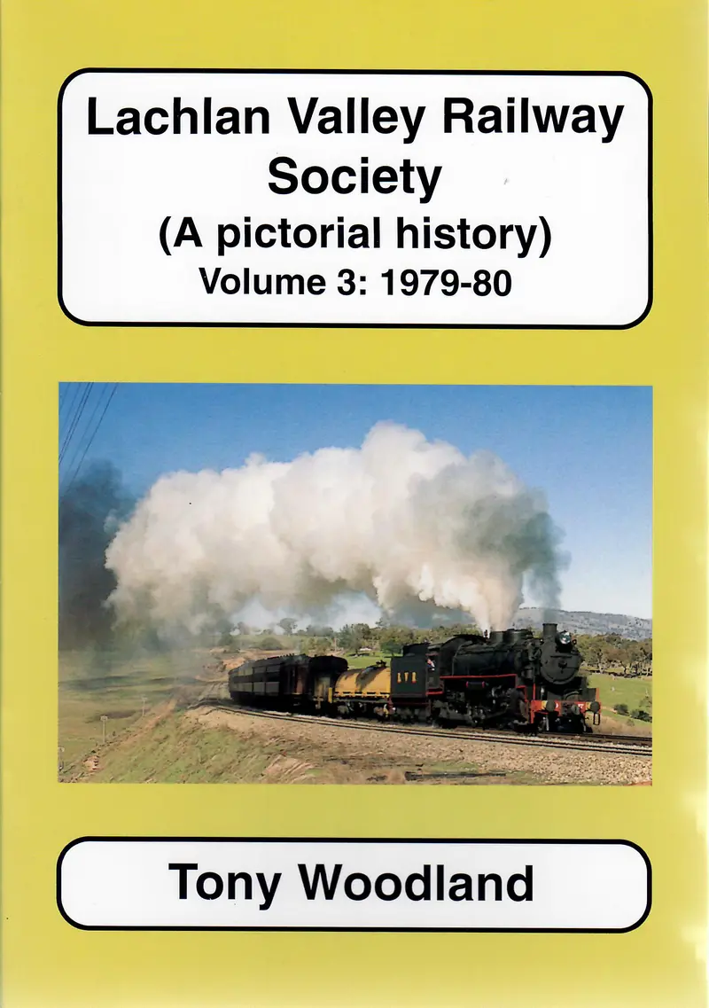 Rp-0110 - Lachlan Valley Railway Society (A Pictorial History) Volume 3: 1979-80 1