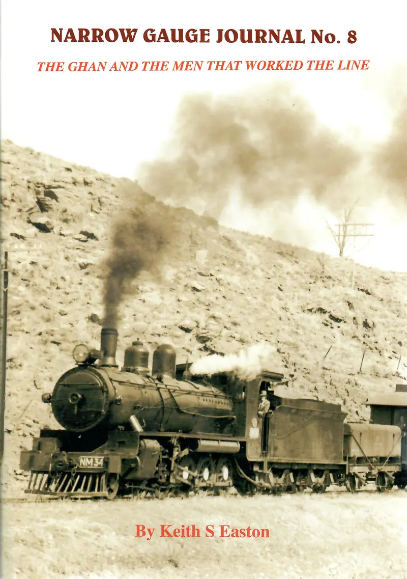 Rp-0152 - Narrow Gauge Journal No. 8 - The Ghan And The Men That Worked The Line 1