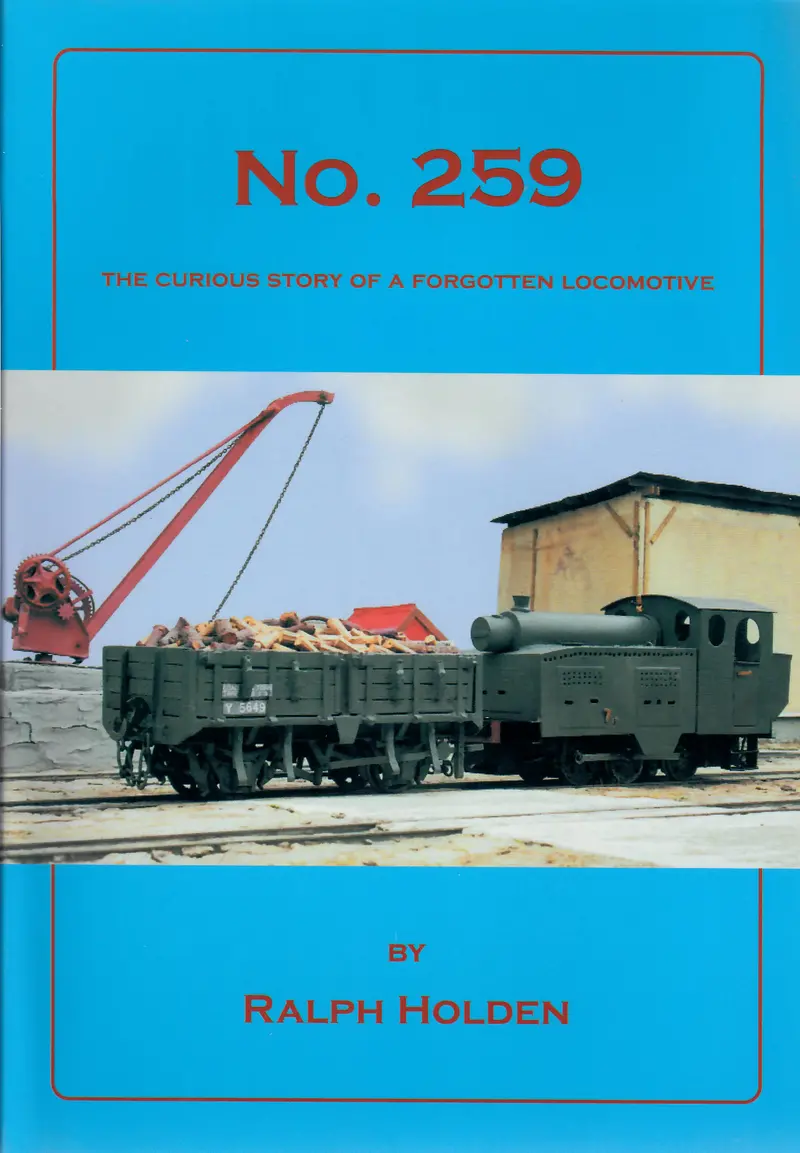 Rp-0164 - No. 259 - The Curious Story Of A Forgotten Locomotive 1