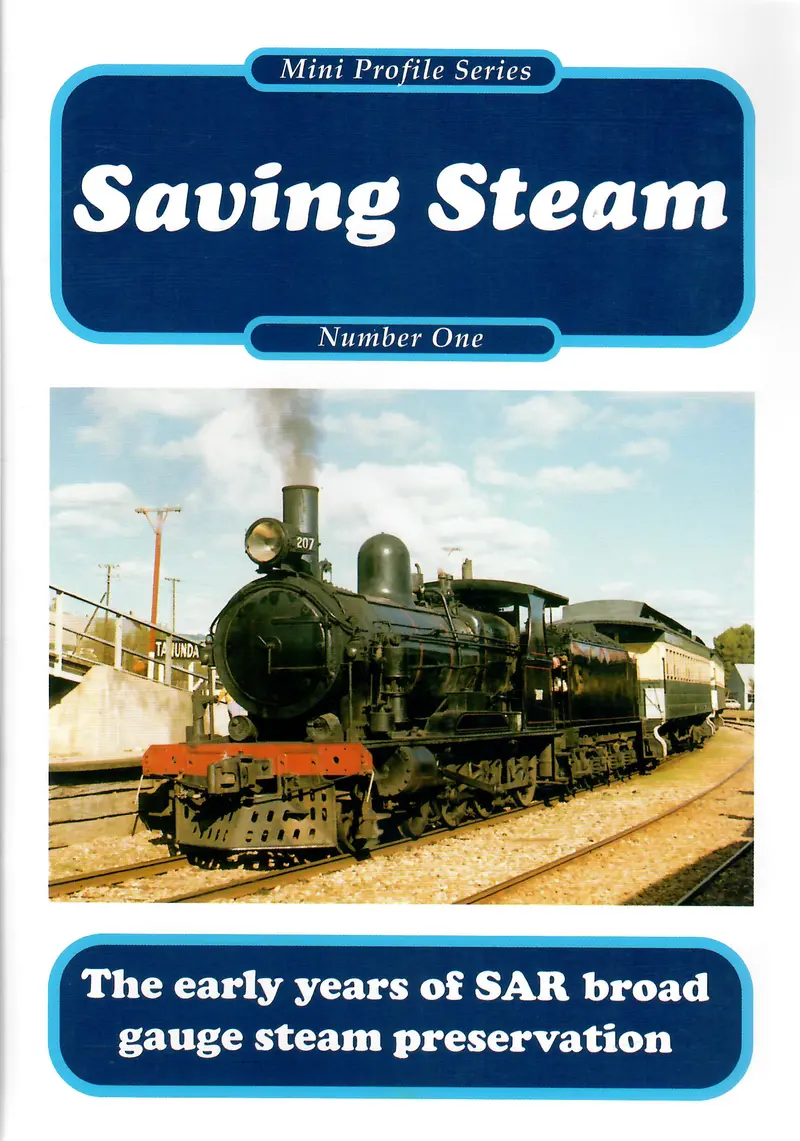 Rp-0189 - Mini Profile Series No. 1 - Saving Steam - The Early Years Of Sar Broad Gauge Steam Preservation 1