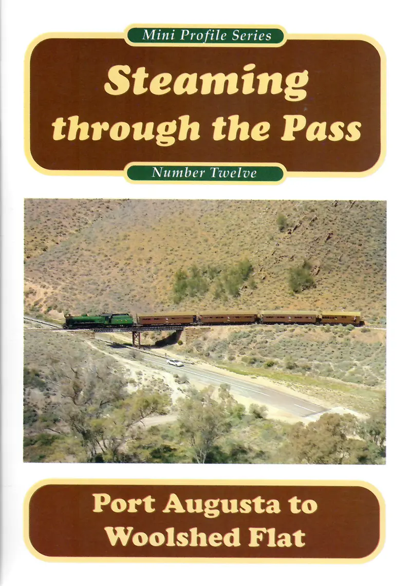 Rp-0208 - Mini Profile Series No. 12 - Steaming Through The Pass - Port Augusta To Woolshed Flat 1