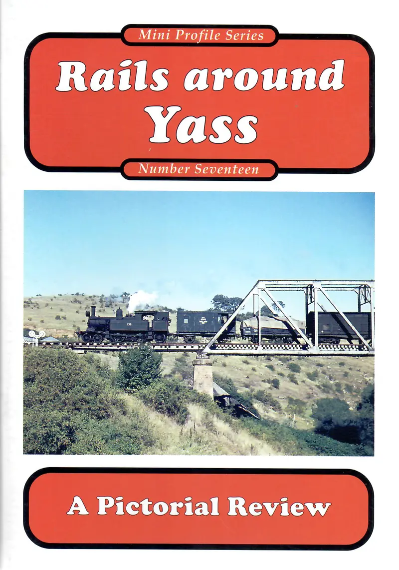 Rp-0212 - Mini Profile Series No. 17 - Rails Around Yass - A Pictorial Review 1