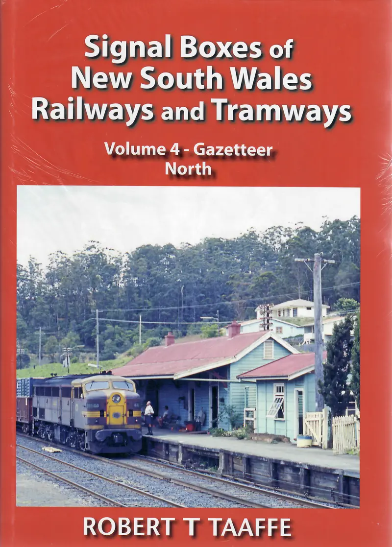 Signal Boxes Of New South Wales Railways And Tramways -  Volume 4 1