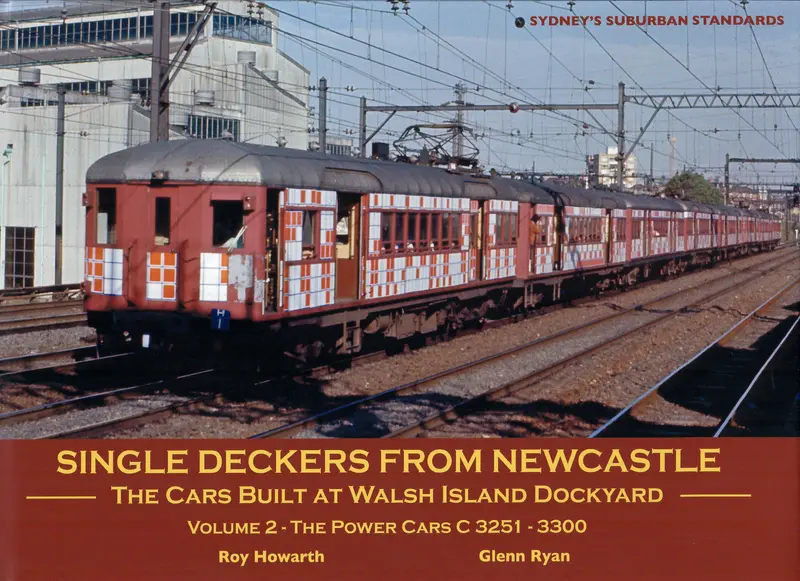 Single Deckers From Newcastle The Cars Built At Walsh Island Volume 2 - The Power Cars C3251 To C3300 1