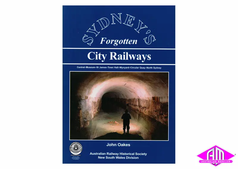 Sydney's Forgotten City Railways 1