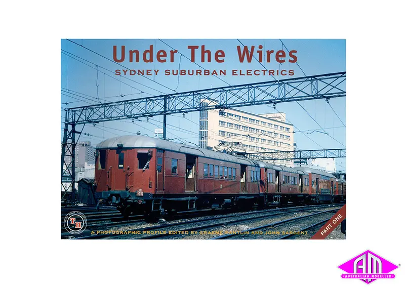 Under The Wires - Part 1 - Sydney Suburban Electrics 1