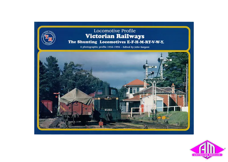 Victorian Railways - The Shunting Locomotives E-F-H-M-Rt-V-W-Y 1
