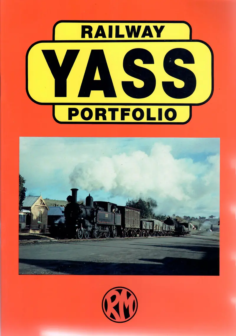 Yass Railway Portfolio - Railmac Publications 1
